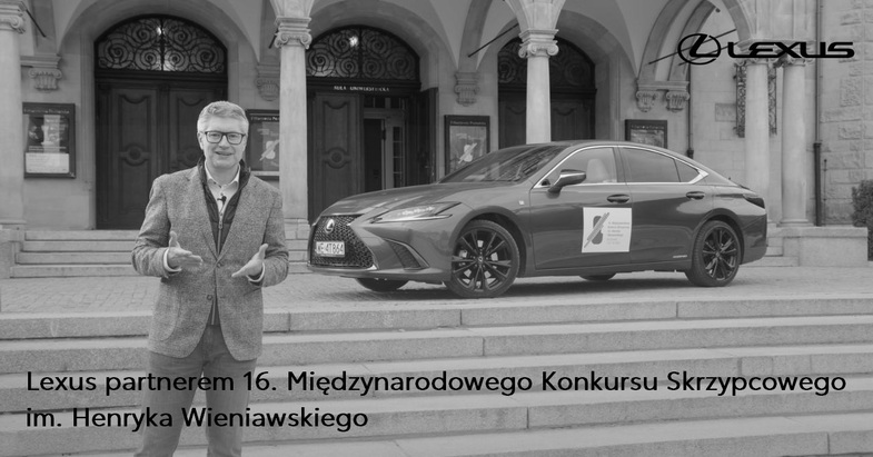 Lexus partnerem 16. Międzynarodowego Konkursu Skrzypcowego im. Henryka Wieniawskiego