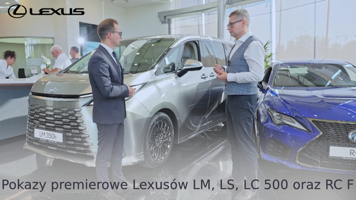 Pokazy premierowe Lexusów LM, LS, LC 500 oraz RC F