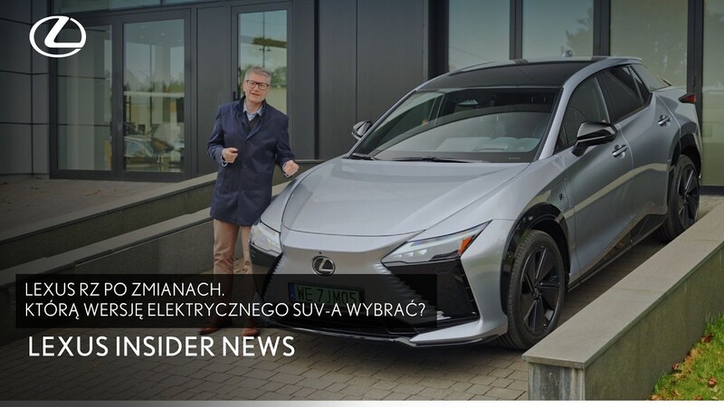Lexus RZ po zmianach. Którą wersję elektrycznego SUV-a wybrać? | Lexus Insider News