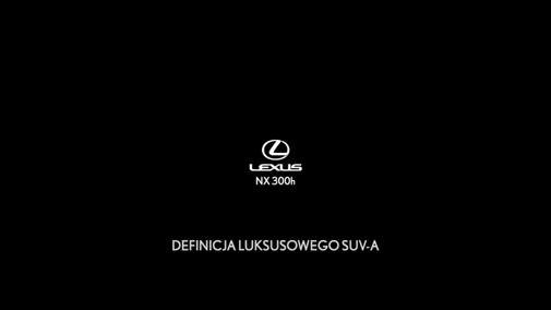 NX 300H DEFINICJA LUKSUSOWEGO SUV-A 60s