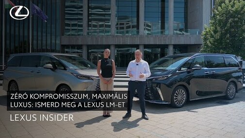 Páratlan utazási kényelem – Ismerd meg a Lexus LM-et | Lexus Insider