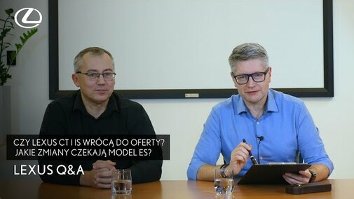 Czy Lexus CT i IS wrócą do oferty? Jakie zmiany czekają model ES? | Lexus Q&A