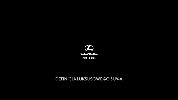 NX 300H DEFINICJA LUKSUSOWEGO SUV-A 60s