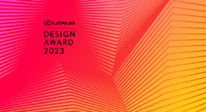 LEXUS DESIGN AWARD 2023: CALL FOR ENTRIES